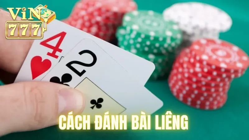 Cách đánh bài Liêng dựa vào kiến thức cơ bản